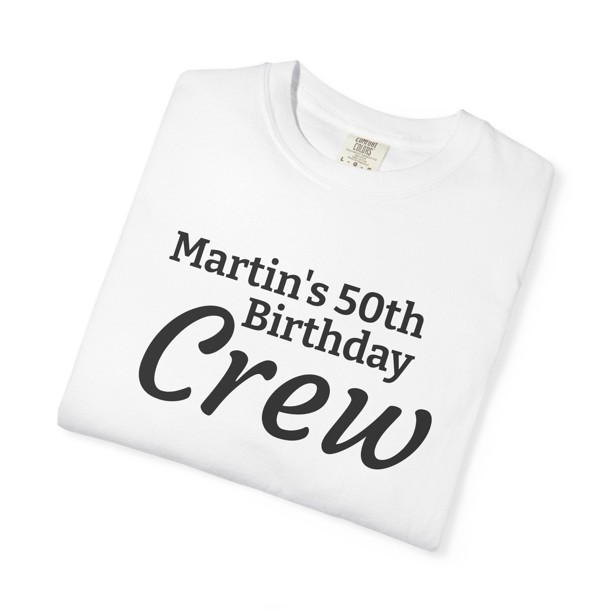 Personalized Birthday Crew T-Shirt — "Martin's 50th Birthday Crew" Party Tee