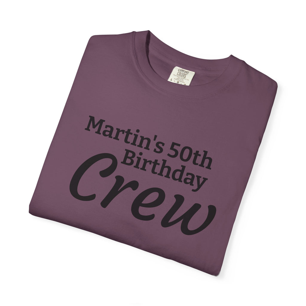 Personalized Birthday Crew T-Shirt — "Martin's 50th Birthday Crew" Party Tee